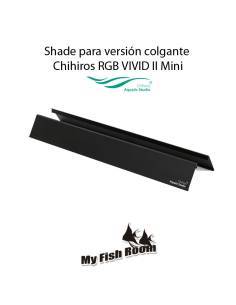 Shade para Chihiros RGB VIVID II MINI versión colgante